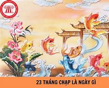 23 Tháng Chạp Âm Lịch 2023