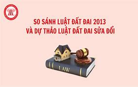 Dự Thảo Sửa Đổi Luật Đất Đai 2013