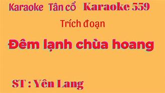 Karaoke Tân Cổ Đêm Lạnh Chùa Hoang Ca Với Ca Sĩ